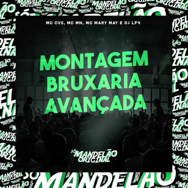 Montagem Bruxaria Avançada