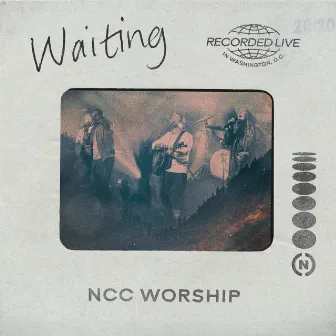 Waiting by NCC Worship