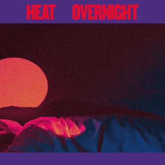 Overnight by Heat