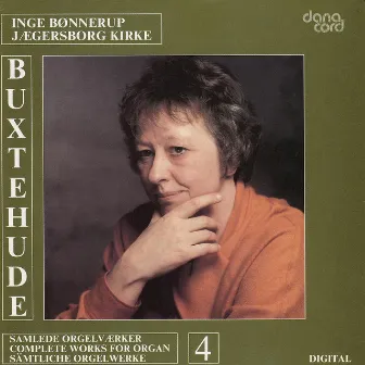 Buxtehude Orgelværker 4 by Inge Bønnerup