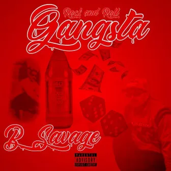 Rock And Roll Gangsta by Bsavage