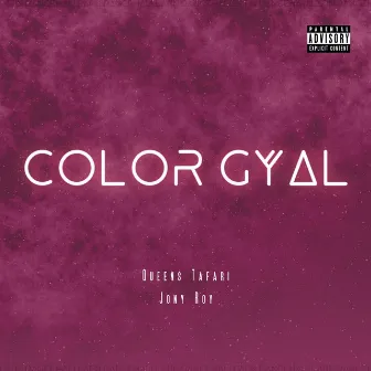 COLOR GYAL by Queens Tafari