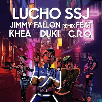 Jimmy Fallon (Remix) by Lucho SSJ