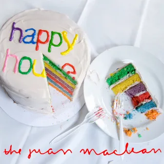 Happy House by The Juan Maclean