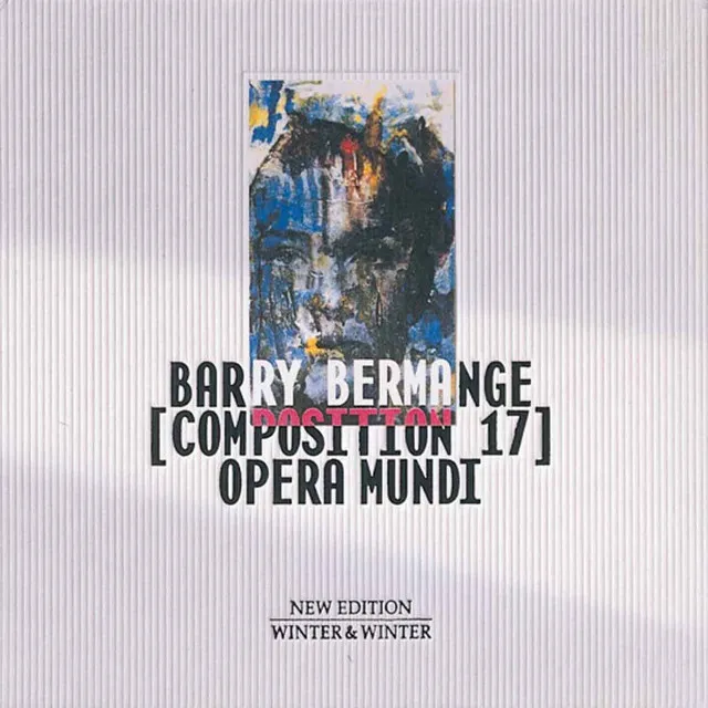 Bermange: Opera mundi (Composition 17)