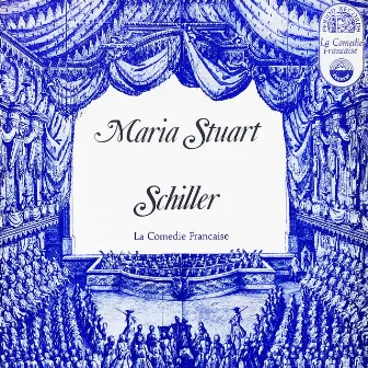 Maria Stuart by Comédie Française