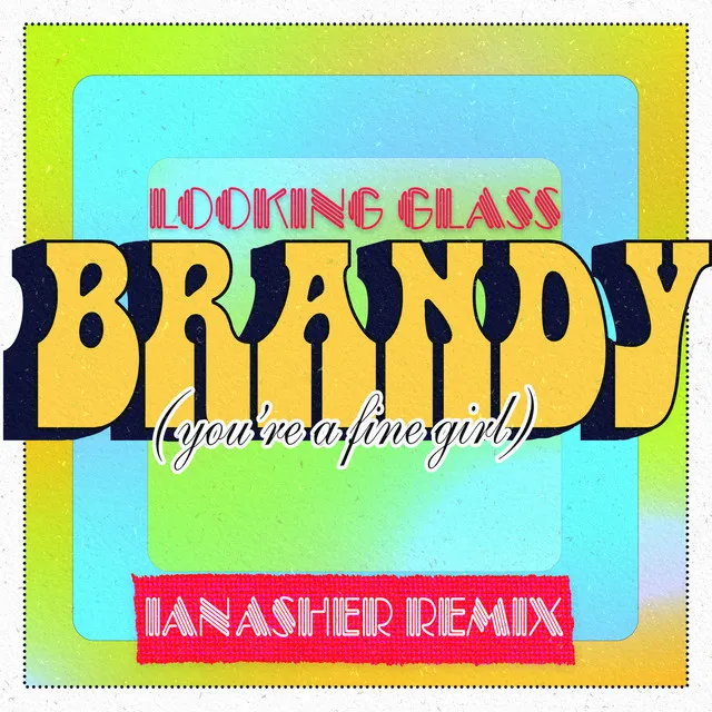 Brandy (You're a Fine Girl) - Ian Asher Remix