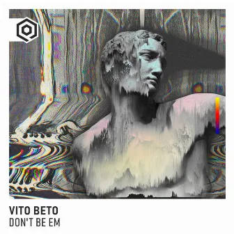 Don't Be Em by Vito Beto