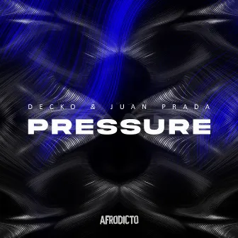 Pressure by Juan Prada