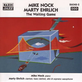 Mike Nock / Marty Ehrlich: The Waiting Game by Marty Ehrlich