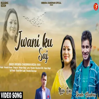 Jwani Ku Saj (Garhwali dj Song) by Birendra Chandrwan