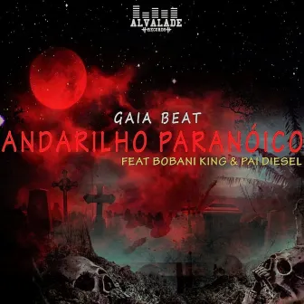 Andarilho Paranóico by Gaia Beat