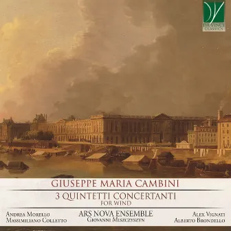 Giuseppe Maria Cambini: 3 Quintetti concertanti (For Wind) by Giuseppe Maria Cambini