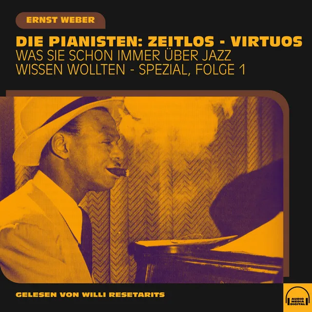 Was Sie schon immer über Jazz wissen wollten - Spezial, Folge 1 (Die Pianisten: Zeitlos - Virtuos)