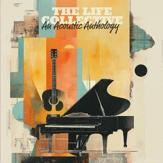 An Acoustic Anthology (Acoustic Version) by The Life Collective