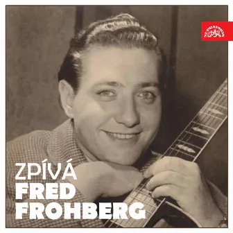 Zpívá Fred Frohberg by Fred Frohberg