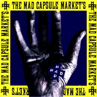 SPEAK!!!! by The Mad Capsule Markets