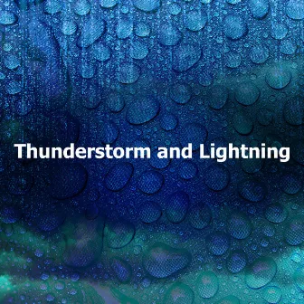 Thunderstorm and Lightning by 8D Thunderstorm