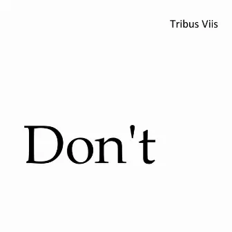 Don't by Tribus Viis