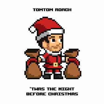 'Twas the Night Before Christmas by TomTom Roach