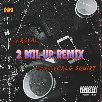 2 Milli Remix by LG Royal