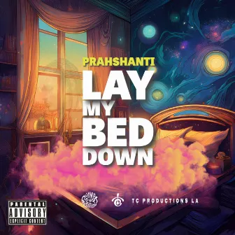 LAY MY BED DOWN by Prahshanti