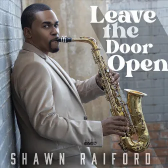 Leave the Door Open by Shawn Raiford