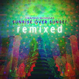 Sunrise Over Sunset Remixed by Craigus McVegas