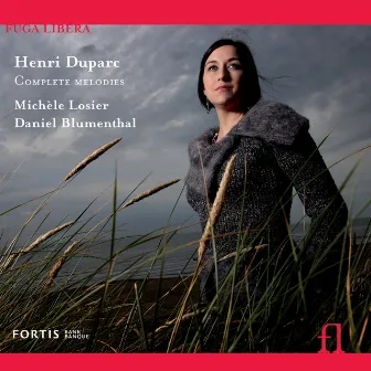 Duparc: Complete Melodies by Michèle Losier