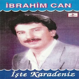 İşte Karadeniz by İbrahim Can