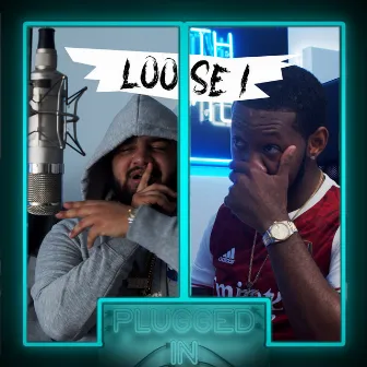 Loose 1 x Fumez The Engineer - Plugged In Freestyle by Loose1