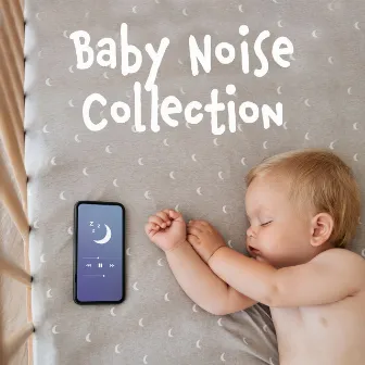 Baby Noise Collection: Help Your Baby Sleep, Lullaby for White Dreams by Baby Music!