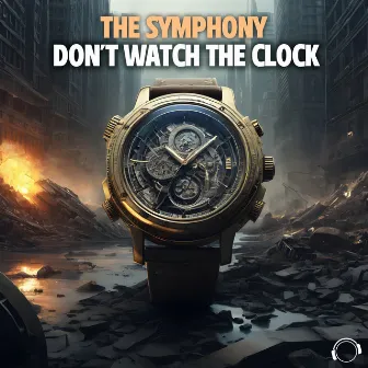 Don't Watch The Clock by The Symphony