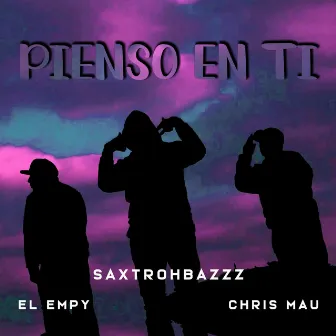 Pienso en Ti by Saxtrohbazzz