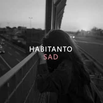 Sad by Habitanto