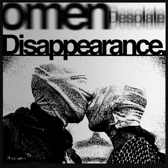 Desolate Disappearance by Ømen