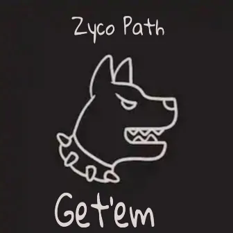 Get'em by Zyco Path