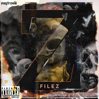 Z-FILEZ by YungTreyski