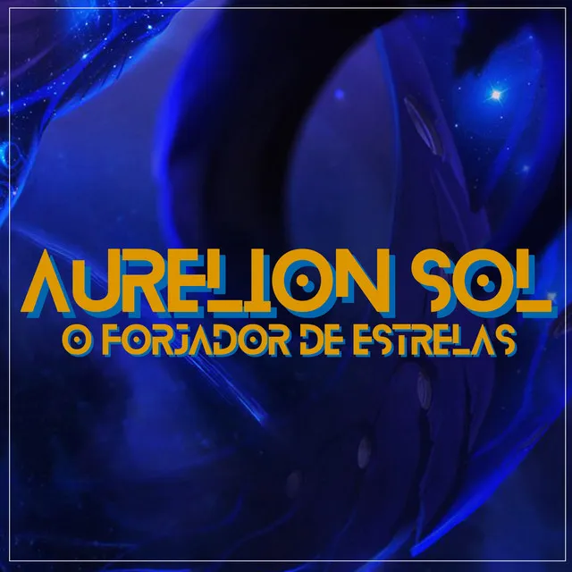 Aurelion Sol, o Forjador de Estrelas