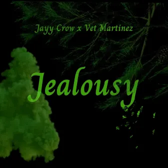 Jealousy by Jayy Crow