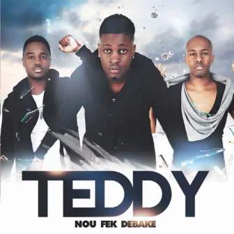 Nou fek debake by Teddy