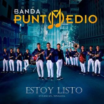 Estoy Listo by Banda Punto Medio