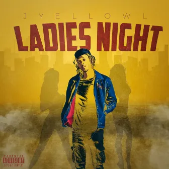 Ladies Night (Freestyle) by JyellowL