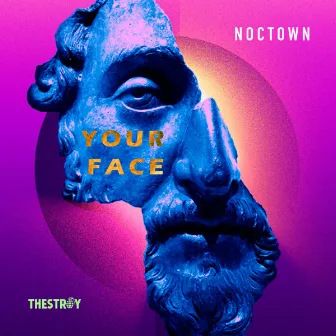 Your Face by Noctown