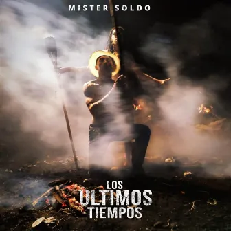 Los Últimos Tiempos by Mister Soldo