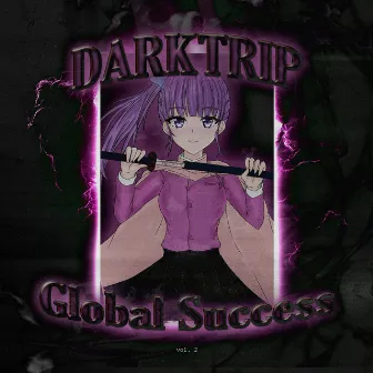 Global Success., Vol. 2 by DARKTRIP