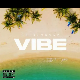 Vibe by Eli Bands Az