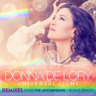 Universal Light Remixes (From the Unchanging) [Bonus Track Edition] by Donna De Lory