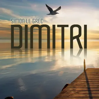 Dimitri (Lounge and Chill Out Album Selection) by Simon Le Grec