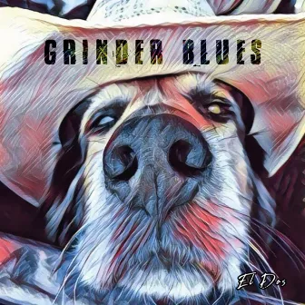 El Dos by Grinder Blues